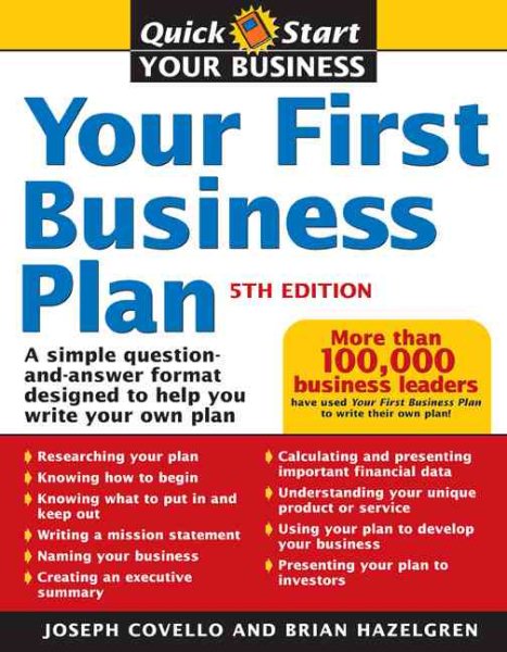 Your First Business Plan: A Simple Question and Answer Format Designed to Help You Write Your Own Plan, 5th Edition cover