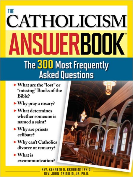 The Catholicism Answer Book: The 300 Most Frequently Asked Questions cover