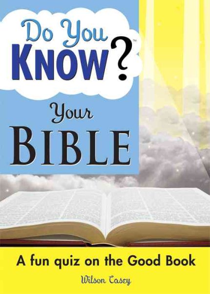 Do You Know Your Bible?: A Fun Quiz on the Good Book cover