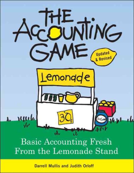 The Accounting Game: Basic Accounting Fresh from the Lemonade Stand cover