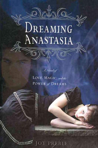 Dreaming Anastasia: A Novel of Love, Magic, and the Power of Dreams cover