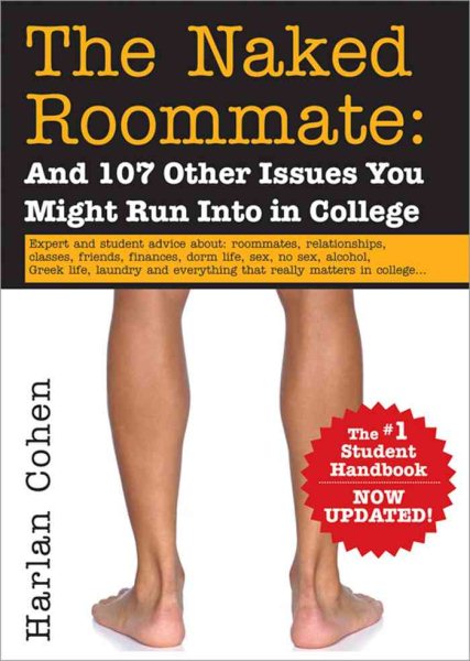 The Naked Roommate: And 107 Other Issues You Might Run Into in College cover