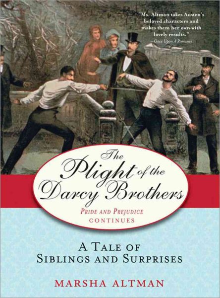 The Plight of the Darcy Brothers: A tale of the Darcys & the Bingleys