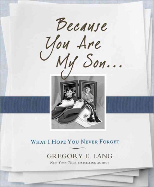 Because You Are My Son: What I Hope You Never Forget cover