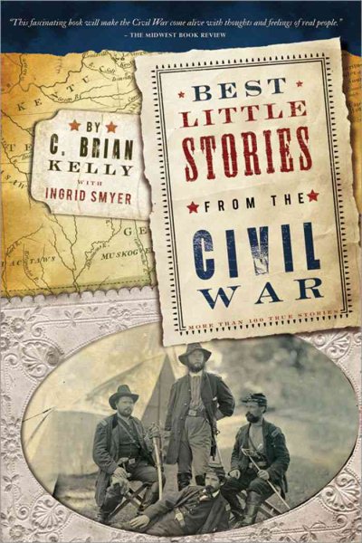 Best Little Stories from the Civil War: More than 100 true stories cover