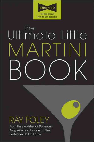 The Ultimate Little Martini Book (Ultimate Little Books)