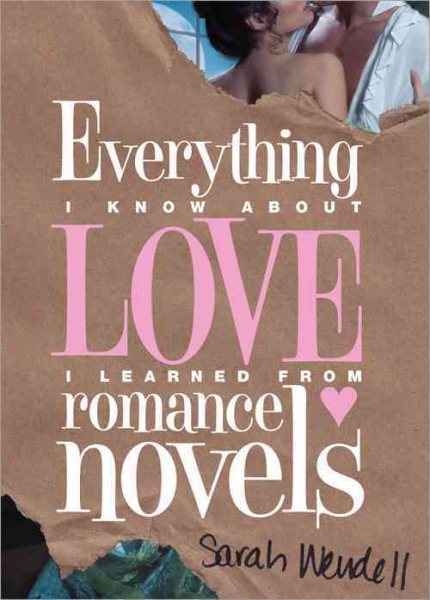Everything I Know about Love I Learned from Romance Novels cover