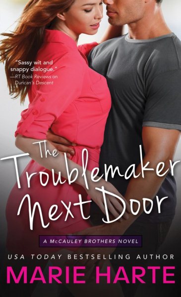 The Troublemaker Next Door (The McCauley Brothers, 1)