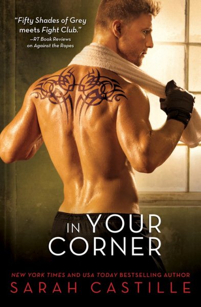 In Your Corner: This Fighter Has One Last Chance at Claiming the Woman He's Always Loved (Redemption, 2)