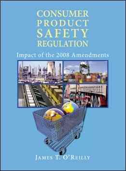 Consumer Product Safety Regulation: Impact of the 2008 Amendments cover