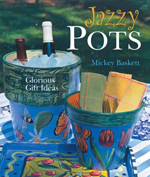 Jazzy Pots: Glorious Gift Ideas cover