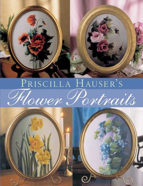 Priscilla Hauser's Flower Portraits cover
