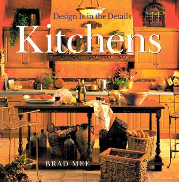 Design Is in the Details: Kitchens cover