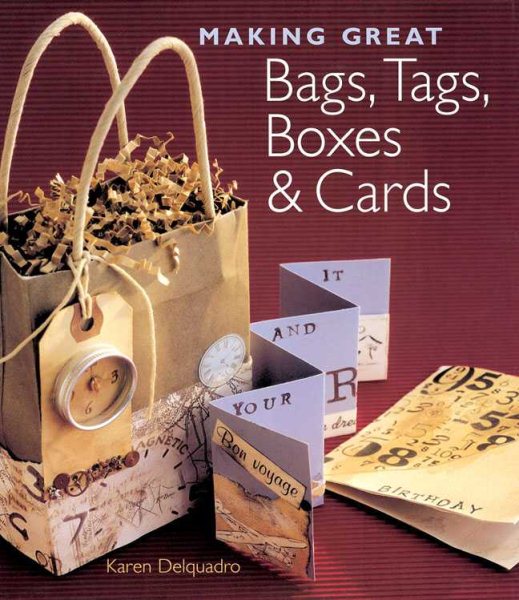 Making Great Bags, Tags, Boxes & Cards cover