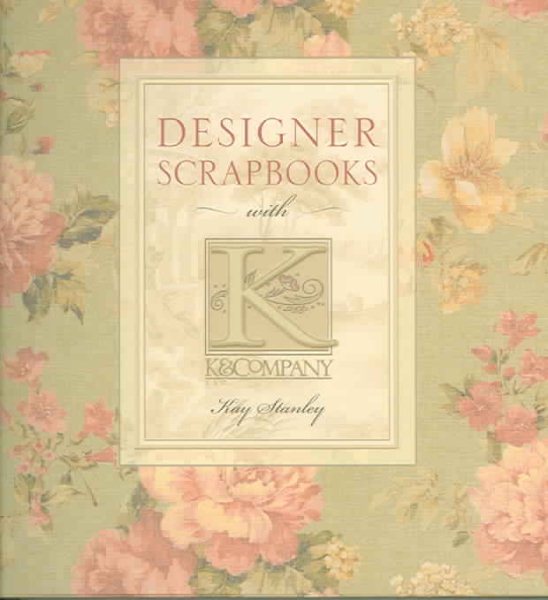 Designer Scrapbooks with K & Company cover