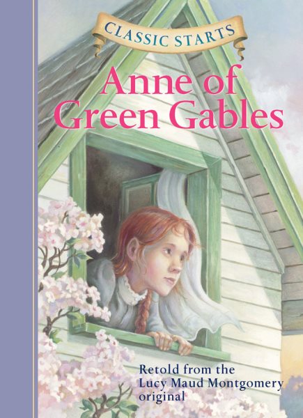 Classic Starts®: Anne of Green Gables (Classic Starts® Series) cover
