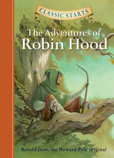 The Adventures of Robin Hood (Classic Starts) cover