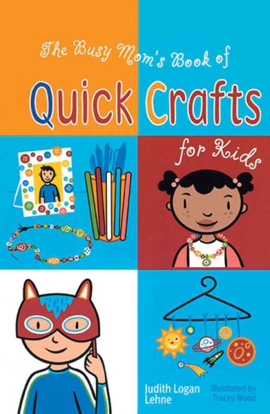 The Busy Mom's Book of Quick Crafts for Kids cover