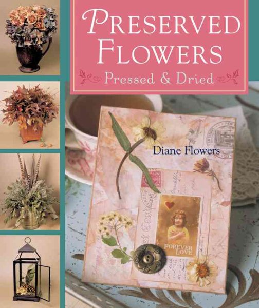 Preserved Flowers: Pressed & Dried cover