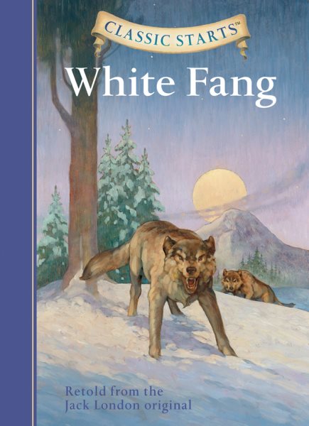 White Fang (Classic Starts Series) cover