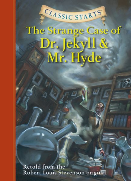 The Strange Case of Dr. Jekyll and Mr. Hyde (Classic Starts Series) cover
