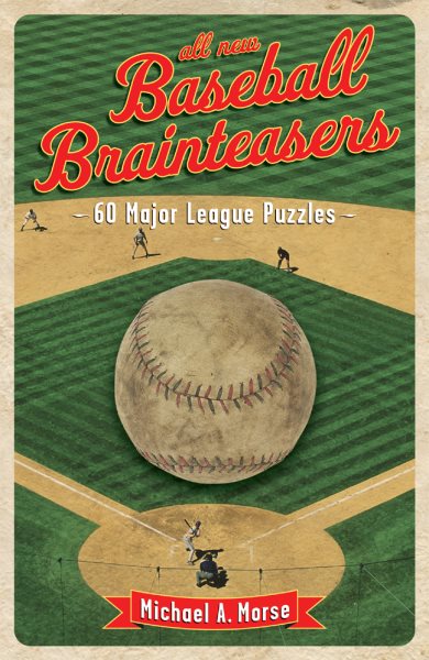 All-New Baseball Brainteasers: 60 Major League Puzzles cover