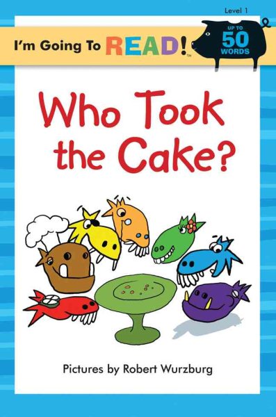 I'm Going to Read® (Level 1): Who Took the Cake? (I'm Going to Read® Series) cover