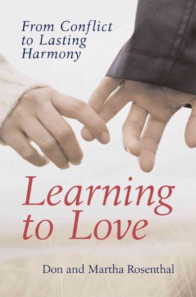 Learning to Love: From Conflict to Lasting Harmony cover