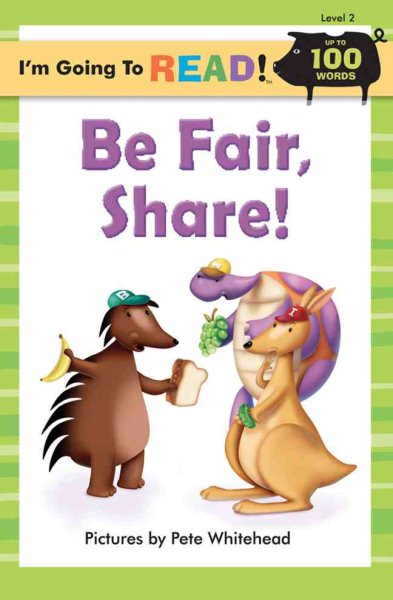 I'm Going to Read® (Level 2): Be Fair, Share! (I'm Going to Read® Series) cover
