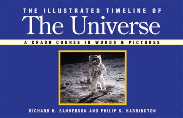 The Illustrated Timeline of the Universe: A Crash Course in Words & Pictures cover