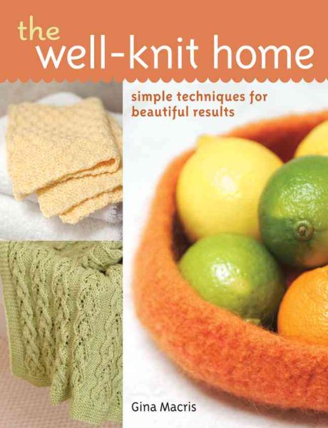 The Well-Knit Home: Simple Techniques for Beautiful Results cover