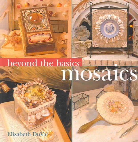 Beyond the Basics: Mosaics cover