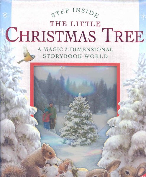 The Little Christmas Tree: A Magic 3-Dimensional Storybook World (Step Inside)