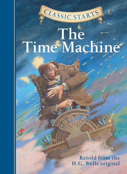 Classic Starts®: The Time Machine (Classic Starts® Series) cover