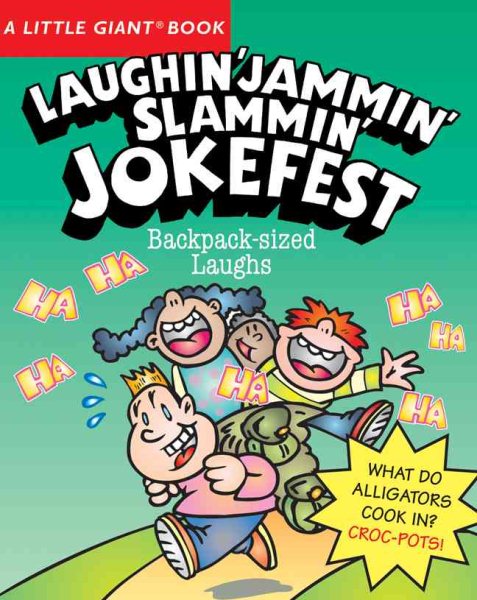 A Little Giant® Book: Laughin' Jammin' Slammin' Jokefest (Little Giant Books) cover