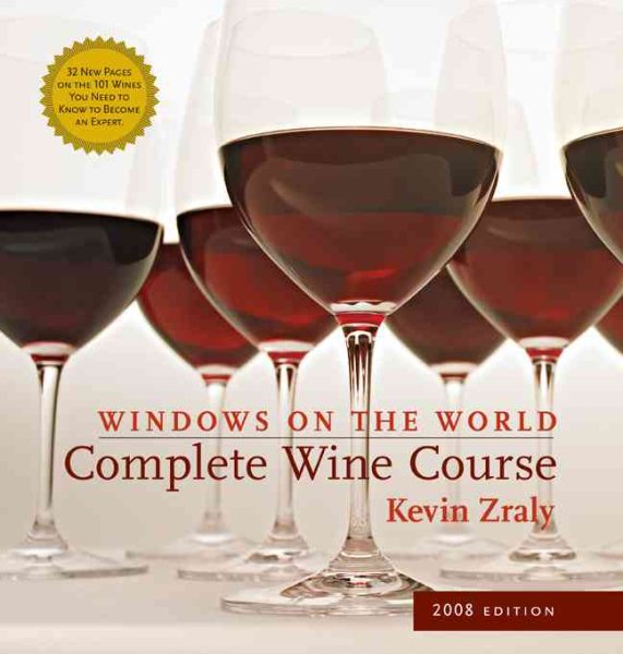 Windows on the World Complete Wine Course: 2008 Edition