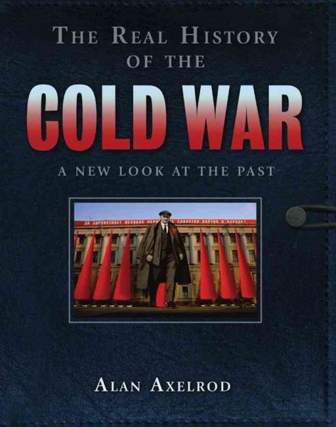 The Real History of the Cold War: A New Look at the Past (Real History Series) cover