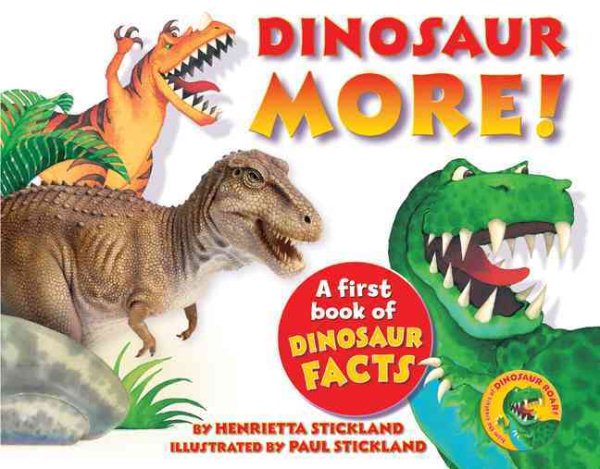Dinosaur More!: A First Book of Dinosaur Facts cover