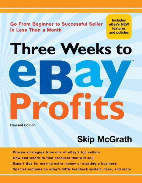 Three Weeks to eBay® Profits, Revised Edition: Go from Beginner to Successful Seller in Less than a Month (Three Weeks to Ebay Profits: Go from Beginner to Successful) cover