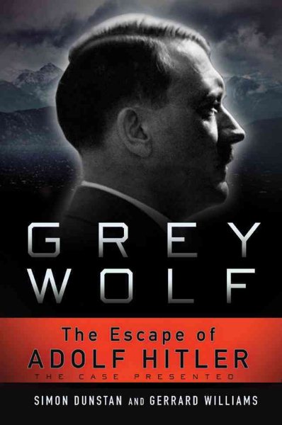 Grey Wolf: The Escape of Adolf Hitler cover