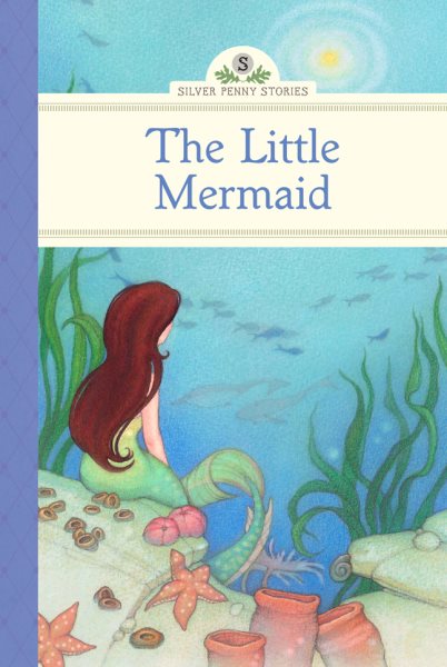 The Little Mermaid (Silver Penny Stories)