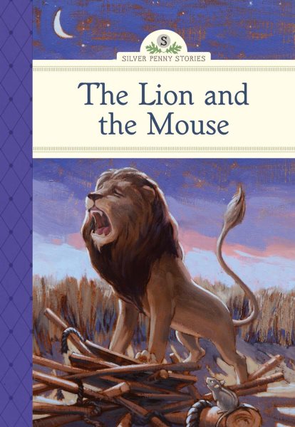 The Lion and the Mouse (Silver Penny Stories)