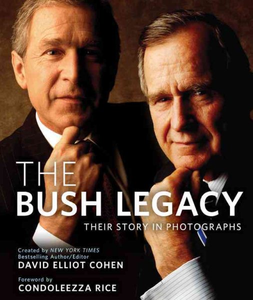 The Bush Legacy: Their Story in Photographs cover