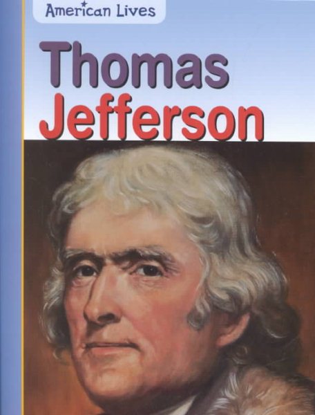 Thomas Jefferson (American Lives: Presidents) cover
