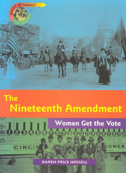 The Nineteenth Amendment: Women Get the Vote (Point of Impact) cover