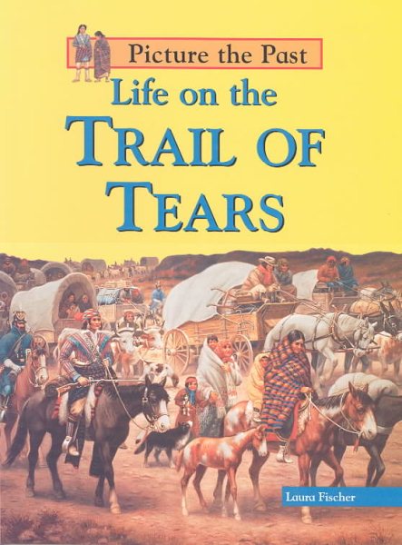 Life on the Trail of Tears (Picture the Past) cover