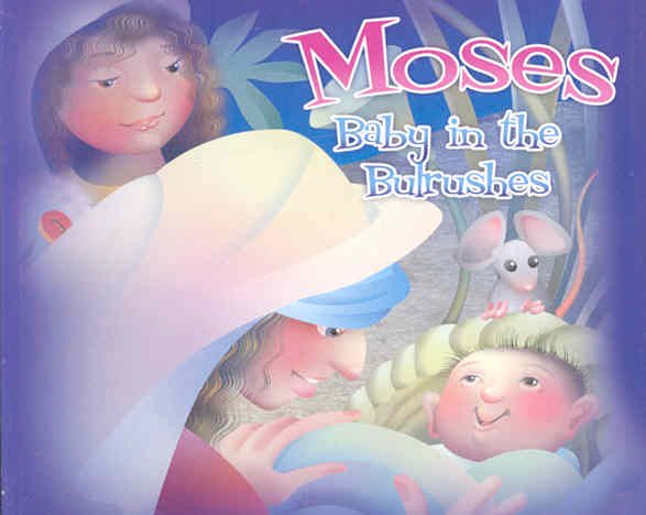 Moses: Baby in the Bulrushes cover