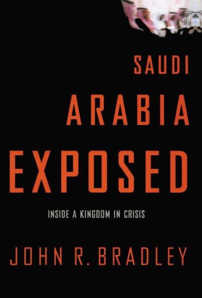 Saudi Arabia Exposed: Inside a Kingdom in Crisis cover