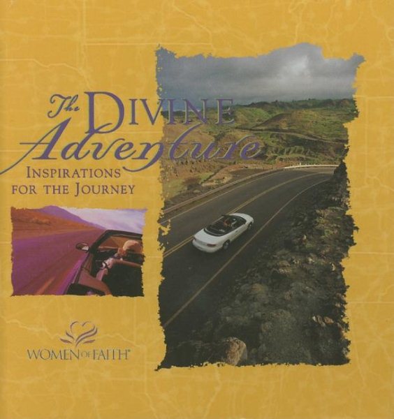 The Divine Adventure: Inspirations for the Journey (Women of Faith (Zondervan)) cover