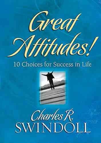 Great Attitudes!: 10 Choices for Success in Life cover
